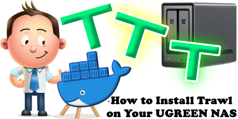 How to Install Trawl on Your UGREEN NAS