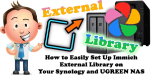 How to Easily Set Up Immich External Library on Your Synology and ...