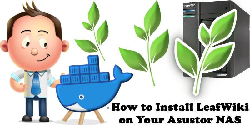 How to Install LeafWiki on Your Asustor NAS