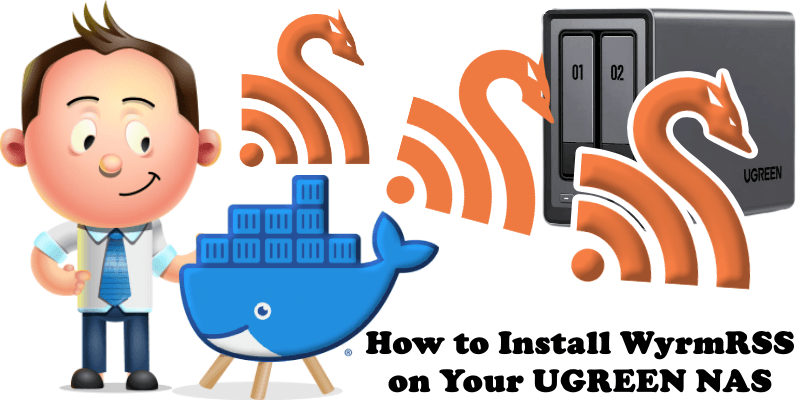 How to Install WyrmRSS on Your UGREEN NAS